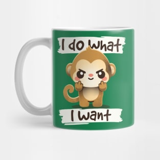 Monkey I do what I want Mug